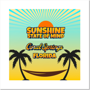 Coral Springs Florida - Sunshine State of Mind Posters and Art